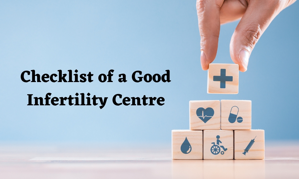 Checklist of a Good Infertility Center