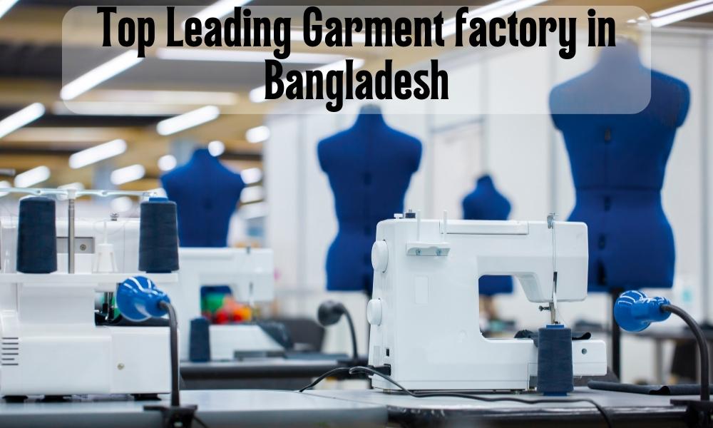 Leading Garment Factory in Bangladesh